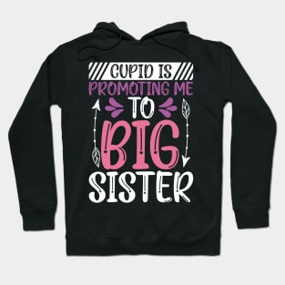 Valentine Pregnancy Announcement Big Sister, Cupid is Promoting Me to Big Sister Hoodie